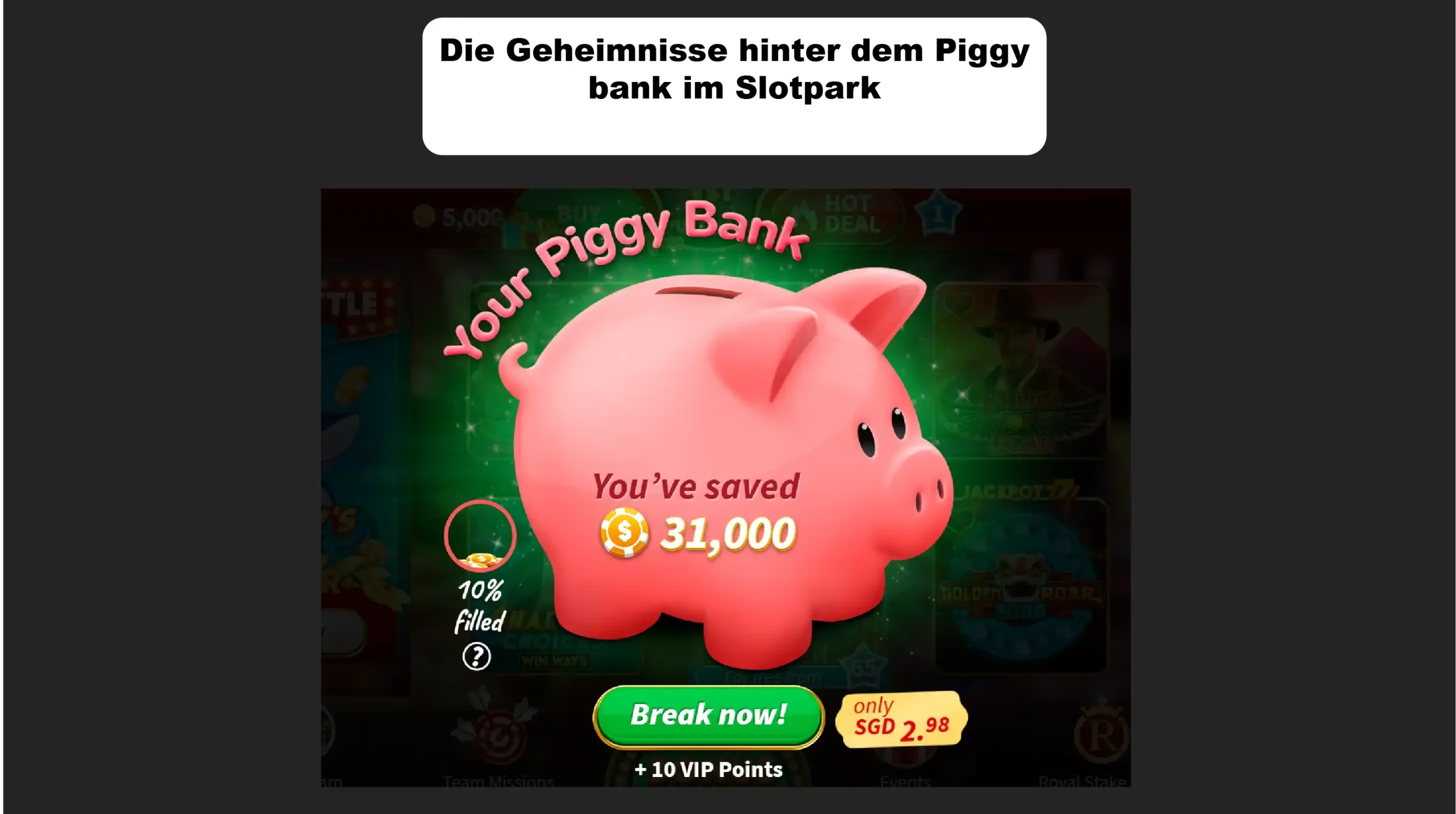 Piggy bank im Slotpark